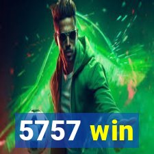 5757 win